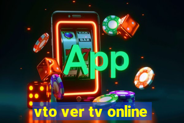 vto ver tv online